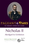 Nicholas II (Abridged for Exhibition): The Romanov Coronation Albums book summary, reviews and download
