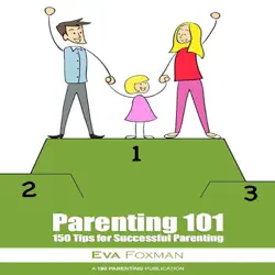 parenting 101 - 150 tips for successful parenting book cover image