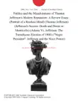 Politics and the Misadventures of Thomas Jefferson's Modern Reputation: A Review Essay (Portrait of a Restless Mind) (Thomas Jefferson) (Jefferson's Secrets: Death and Desire at Monticello) (Adams Vs. Jefferson: The Tumultuous Election of 1800) ("Negro President": Jefferson and the Slave Power) (Book Review) sinopsis y comentarios
