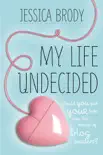 My Life Undecided book summary, reviews and download