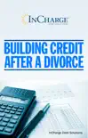 Building Credit After a Divorce book summary, reviews and download