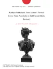 Kathryn Sutherland. Jane Austen's Textual Lives: From Aeschylus to Bollywood (Book Review) sinopsis y comentarios
