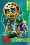 Ripley's RBI 01: Scaly Tale book summary, reviews and download