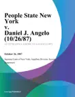 People State New York v. Daniel J. Angelo synopsis, comments