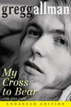My Cross to Bear (Enhanced Edition) (Enhanced Edition) book summary, reviews and download