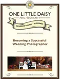 Becoming a Successful Wedding Photographer e-book