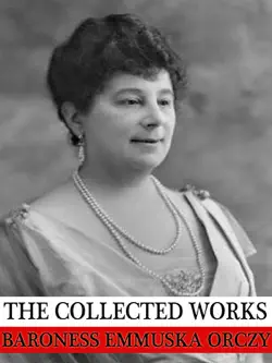 the collected works of baroness emmuska orczy book cover image