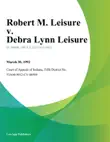 Robert M. Leisure v. Debra Lynn Leisure synopsis, comments