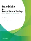 State Idaho v. Steve Brian Bailey synopsis, comments