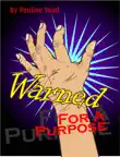 Warned for a Purpose synopsis, comments