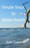 Simple Steps to Better Health synopsis, comments
