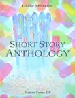 Short Story Anthology synopsis, comments