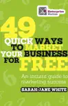 49 Quick Ways to Market your Business for Free sinopsis y comentarios