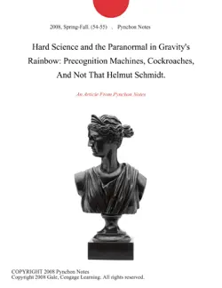 hard science and the paranormal in gravity's rainbow: precognition machines, cockroaches, and not that helmut schmidt. imagen de la portada del libro