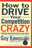 How to Drive Your Competition Crazy synopsis, comments