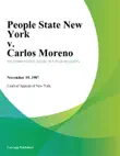 People State New York v. Carlos Moreno synopsis, comments