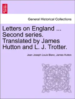 letters on england ... second series. translated by james hutton and l. j. trotter. vol.ii book cover image