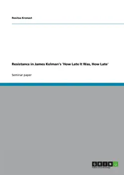 resistance in james kelman's 'how late it was, how late' imagen de la portada del libro