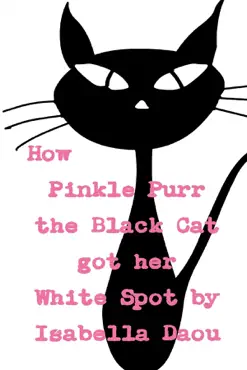 how pinkle purr the black cat got her white spot book cover image