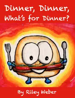 dinner, dinner, what's for dinner? imagen de la portada del libro