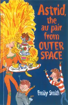 astrid, the au-pair from outer space book cover image