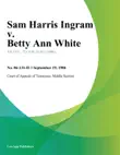Sam Harris Ingram v. Betty Ann White sinopsis y comentarios