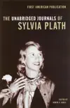 The Unabridged Journals of Sylvia Plath synopsis, comments