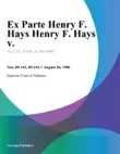 Ex Parte Henry F. Hays Henry F. Hays V. sinopsis y comentarios