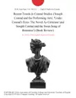 Recent Trends in Conrad Studies ('Joseph Conrad and the Performing Arts', 'Under Conrad's Eyes: The Novel As Criticism' and 'Joseph Conrad and the Swan Song of Romance') (Book Review) sinopsis y comentarios