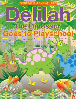 delilah the dinosaur goes to playschool book cover image