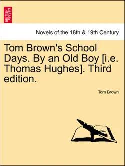 tom brown's school days. by an old boy [i.e. thomas hughes]. third edition. imagen de la portada del libro