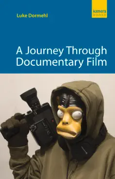 a journey through documentary film book cover image