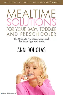 mealtime solutions for your baby, toddler and preschooler book cover image