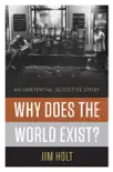 Why Does the World Exist?: An Existential Detective Story sinopsis y comentarios