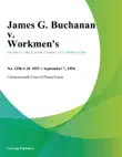 James G. Buchanan v. Workmens synopsis, comments