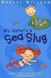 My Sister's A Sea Slug sinopsis y comentarios