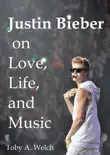Justin Bieber on Love, Life, and Music synopsis, comments