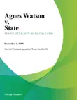 Agnes Watson v. State synopsis, comments