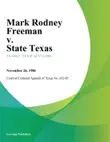 Mark Rodney Freeman v. State Texas synopsis, comments