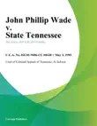 John Phillip Wade v. State Tennessee synopsis, comments