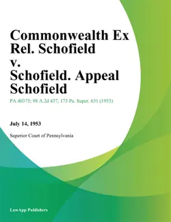 commonwealth ex rel. schofield v. schofield. appeal schofield book cover image