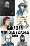 Canadian Adventurers and Explorers Bundle synopsis, comments