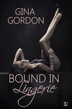 bound in lingerie book cover image