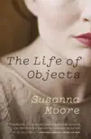 The Life of Objects synopsis, comments