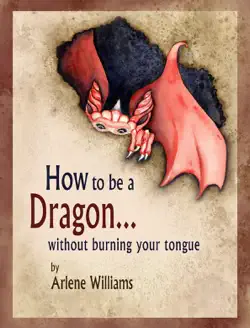 how to be a dragon without burning your tongue book cover image