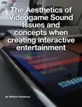 The Aesthetics of Videogame Sound e-book
