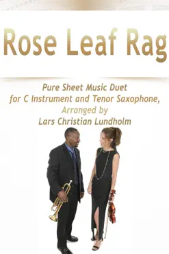 rose leaf rag pure sheet music duet for c instrument and tenor saxophone, arranged by lars christian lundholm book cover image