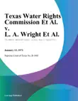 Texas Water Rights Commission Et Al. v. L. A. Wright Et Al. synopsis, comments
