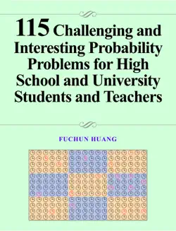 115 challenging and interesting probability problems for high school and university students and teachers book cover image