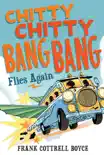 Chitty Chitty Bang Bang Flies Again synopsis, comments